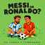 123 Andrés, Tejai Moore - Messi or Ronaldo?