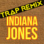 Indiana Jones - Trap Remix
