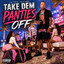TS Tha Future - Take Dem Panties Off