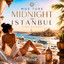 Midnight In Istanbul