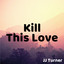 Kill This Love (Instrumental)