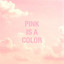 pink is a color cover