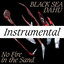 Black Sea Dahu - No Fire in the Sand
