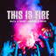 This Is Fire - Extended Mix