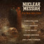 Nuclear Messiah - For Mad Men Only