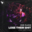 Lose Their Shit (feat. Dottychu) - Extended Mix