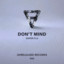 Don't Mind - Extended Mix