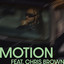 Ty Dolla Ign ft Chris Brown - Motion (Remix)