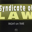 Syndicate of Law - Right On Time (Original '00' Mix)