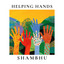 Shambhu - Helping Hands