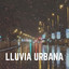 Lluvia Urbana cover