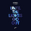 Until The Lights Go Out - Extended Mix