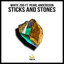 Sticks And Stones