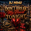 Dont Break My Heart Tonight