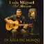 Luis Miguel del Amargue - Luis Miguel Del Amargue - QUE EQUIVOCADA ESTAS