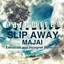 Slip Away - Elevation Remix