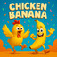 Funky Chicken Banana