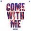 Come With Me - Extended Mix