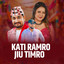 Kati Ramro Jiu Timro cover