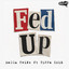 Fed Up artwork