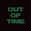 out of time