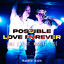 Possible Love Forever - Radio Edit