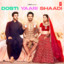 Dosti Yaari Shaadi