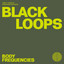 Black Loops - Body Frequencies