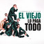 La Maquina - El Viejo Lo Paga Todo