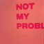 Not My Problem - Noga Erez