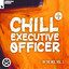 Chill Executive Officer (CEO): In the Mix, Vol. 1 [DJ Mix] cover