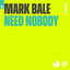 Need Nobody - No VIP Extended Mix