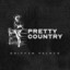 Griffen Palmer - Pretty Country
