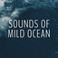 Sounds of Mild Ocean cover