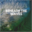 Beneath the Waves cover