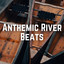 Anthemic River Beats cover