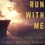 Run With Me (Jack Massic Remix) cover