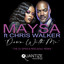 Maysa & Chris Walker - Down With Me (DJ Spen & Reelsoul Remix)