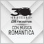 Con Música Romántica (Versión 30 Aniversario)