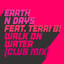 Walk on Water Feat. Terri B! - Extended Mix