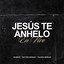 Jesús Te Anhelo - En Vivo Ft. Matthew Morales/Waleska Morales - Ke'Erron