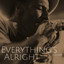 Everything’s Alright cover