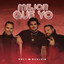 JONATHAN MOLY & SAN LUIS - MEJOR QUE YO (2022)