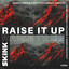 Raise It Up - Extended Mix