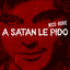 A Satán Le Pido cover