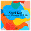 Strings, Beats & Life