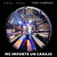 Me Importa un Carajo cover
