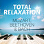 Total Relaxation Mozart, Beethoven & Bach cover