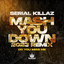 Mash You Down - 2023 Remix
