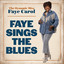 Faye Carol - Driftin' Blues - Faye Sings the Blues